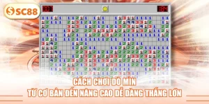 Cách Chơi Dò Mìn Từ Cơ Bản Đến Nâng Cao Dễ Dàng Thắng Lớn