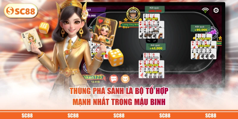 Thùng phá sảnh là bộ tổ hợp mạnh nhất trong mậu binh