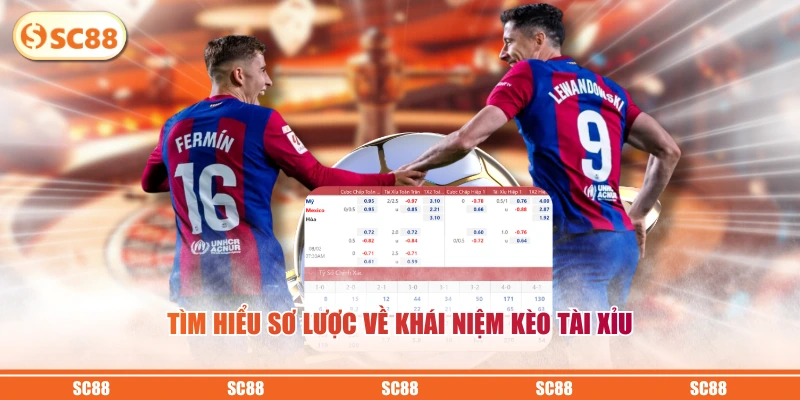 Tìm hiểu sơ lược về khái niệm kèo tài xỉu