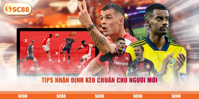 Tips nhận định kèo chuẩn cho người mới